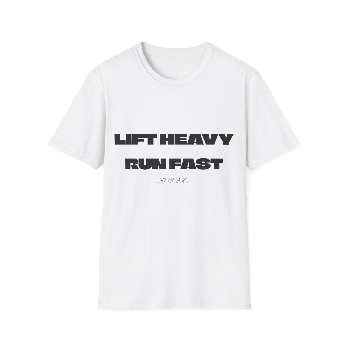 Motivational Fitness Unisex T-Shirt - Lift Heavy Run Fast