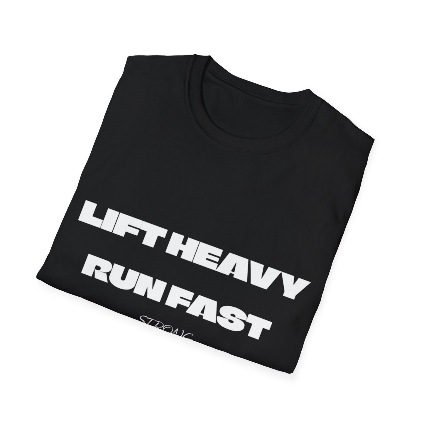 Motivational Fitness Unisex T-Shirt - Lift Heavy Run Fast