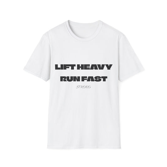 Motivational Fitness Unisex T-Shirt - Lift Heavy Run Fast